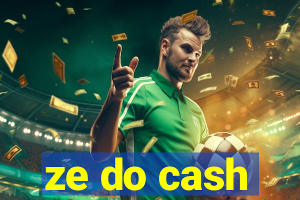 ze do cash